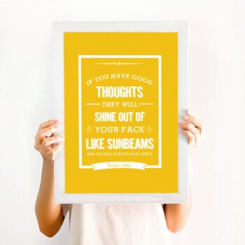 Roald Dahl Print / If you have good thoughts