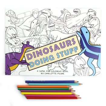 Dinosaurs Doing Stuff Colouring book