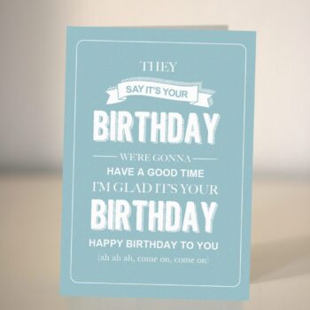 Funny Birthday card - bespoke birthday card - they say its your birthday