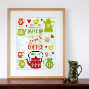 Wake Up and Smell the Coffee Retro Style Art Print