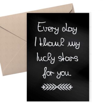 Valentine's  card / Every day I thank my lucky stars for you