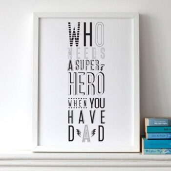 Super Hero Dad Print - dad gift- best dad gift