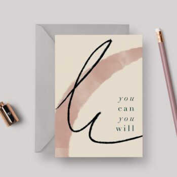 You Can You Will A6 Greeting card with Grey Envelope