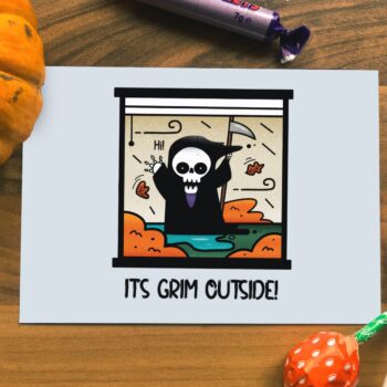 It's Grim outside! Halloween A6 Postcard
