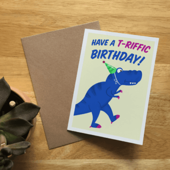 T-Rex / Tyrannosaurus Rex Illustrated Dinosaur A6 Birthday card / Have a T-riffic birthday pun