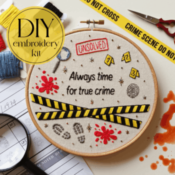 DIY embroidery kit for beginners - Always time for true crime