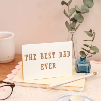 Letterpress Best Dad - Fathers Day - Dad Appreciation Card